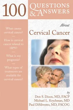 100 Questions & Answers Abourt Cervical Cancer (100 Questions & Answers about . . .)