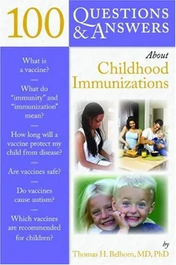 100 Questions & Answers About Childhood Immunizations