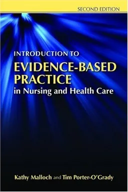 Introduction to Evidence-Based Practice in Nursing and Healthcare