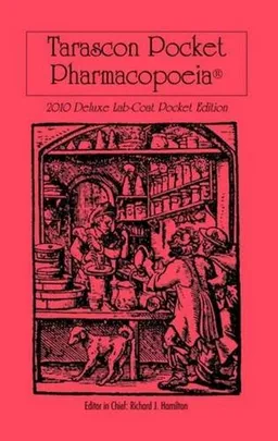 Tarascon Pharmacopoeia 2010 Deluxe Lab-Coat Pocket Edition (Tarascon Pocket Pharmacopoeia)