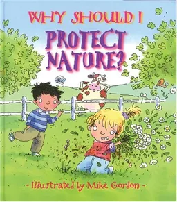 Why Should I Protect Nature? (Why Should I?)