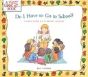 Do I Have to Go to School?: A First Look at Starting School (A First Look at...Series)