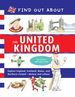 עטיפת הספר Find Out About the United Kingdom (Find Out About Books) מאת Gavin Mortimer