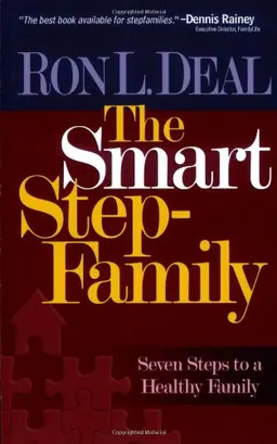 Smart Stepfamily, The: Seven Steps to a Healthy Family