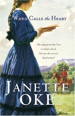 When Calls the Heart (Canadian West #1)