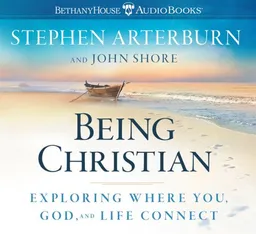 Being Christian: Exploring Where You, God, and Life Connect (Life Transitions)