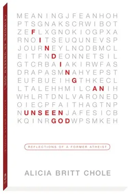 Finding an Unseen God: Reflections of a Former Atheist
