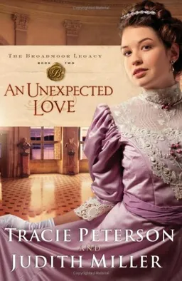 An Unexpected Love (Broadmoor Legacy, Book 2)