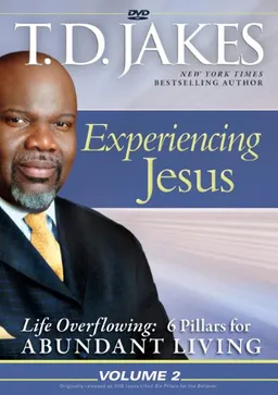 Experiencing Jesus (Life Overflowing: 6 Pillars for Abundant Living)