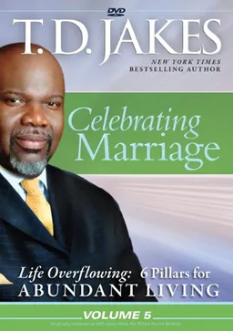 Celebrating Marriage (Life Overflowing: 6 Pillars for Abundant Living)