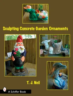 Sculpting Concrete Garden Ornaments (Schiffer Book)