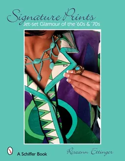 Signature Prints: Jet Set Glamour of the '60s & '70s (Schiffer Books)