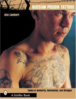 עטיפת הספר Russian Prison Tattoos: Codes of Authority, Domination, and Struggle מאת Alix Lambert