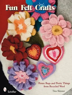 עטיפת הספר Fun Felt Crafts: Penny Rugs and Pretty Things from Recycled Wool מאת Tina Skinner