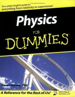Physics For Dummies (For Dummies (Math & Science))