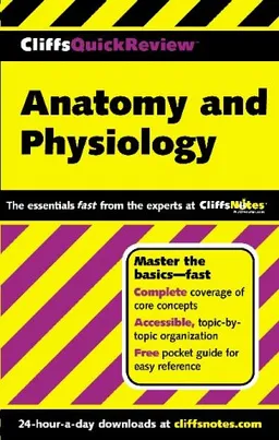 Anatomy and Physiology (Cliffs Quick Review)