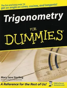 Trigonometry For Dummies (For Dummies (Math & Science))