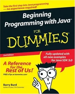 Beginning Programming with Java For Dummies (For Dummies (Computer/Tech))