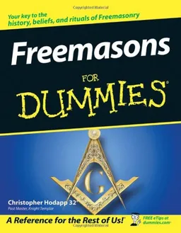 Freemasons For Dummies (For Dummies (History, Biography & Politics))