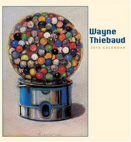 עטיפת הספר Wayne Thiebaud 2010 Calendar מאת Wayne Thiebaud