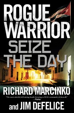 Rogue Warrior: Seize the Day (Rogue Warrior (Forge))