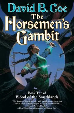The Horsemen's Gambit (Blood of the Southlands, Book 2)