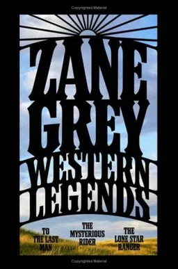 Western Legends: To the Last Man, The Mysterious Rider, The Lone Star Ranger