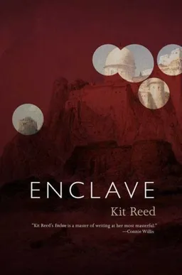 עטיפת הספר Enclave מאת Kit Reed