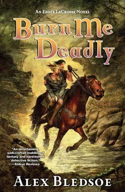 Burn Me Deadly: An Eddie LaCrosse Novel (Eddie LaCrosse Novels)