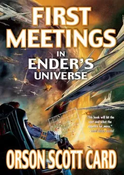 עטיפת הספר First Meetings in Ender's Universe מאת Orson Scott Card