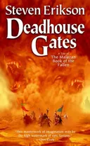 Deadhouse Gates (The Malazan Book of the Fallen, Book 2)
