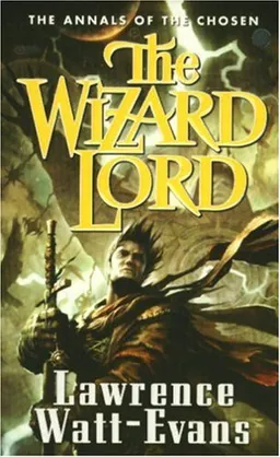 The Wizard Lord (The Annals of the Chosen, Book 1)