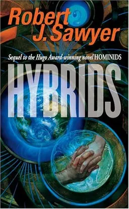 עטיפת הספר Hybrids (Neanderthal Parallax) מאת Robert J. Sawyer