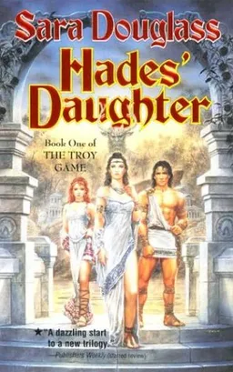 Hades' Daughter (The Troy Game, Book 1)