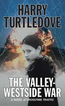 The Valley-Westside War (Crosstime Traffic)