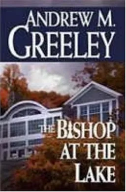 עטיפת הספר The Bishop at the Lake: A Bishop Blackie Ryan Novel מאת Andrew M. Greeley