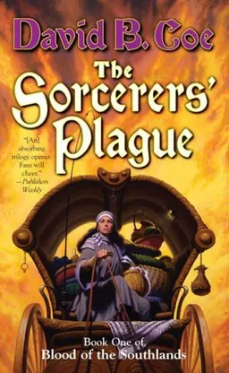 The Sorcerers' Plague: Book One of Blood of the Southlands