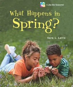 What Happens in Spring? (I Like the Seasons!)