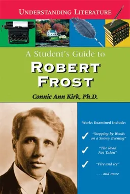 A Student's Guide to Robert Frost (Understanding Literature)