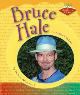 Bruce Hale: An Author Kids Love (Authors Kids Love)