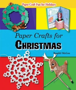 Paper Crafts for Christmas (Paper Craft Fun for Holidays)