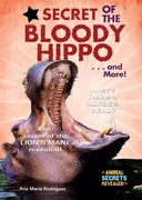 Secret of the Bloody Hippo . . . and More! (Animal Secrets Revealed!) (Animal Secrets Revealed!)