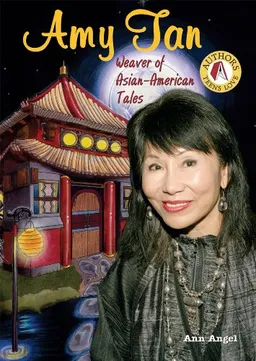 Amy Tan: Weaver of Asian-American Tales (Authors Teens Love)