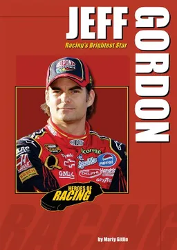 Jeff Gordon: Racing's Brightest Star (Heroes of Racing)