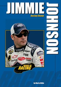 Jimmie Johnson: Racing Champ (Heroes of Racing)