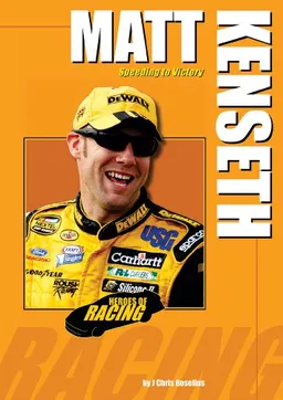 Matt Kenseth: Speeding to Victory (Heroes of Racing)