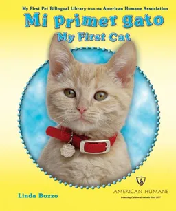 Mi Primer Gato/ My First Cat (My First Pet Bilingual Library from the American Humane Association)