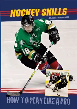 Hockey Skills (How to Play Like a Pro)