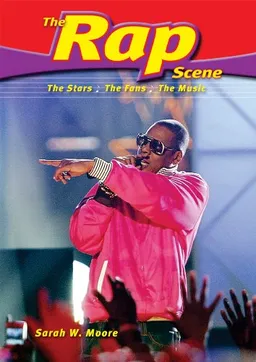 The Rap Scene: The Stars, the Fans, the Music (The Music Scene)