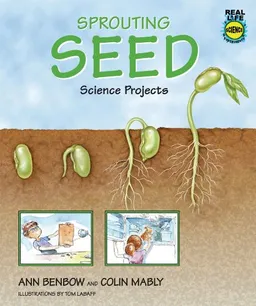 Sprouting Seed Science Projects (Real Life Science Experiments)
